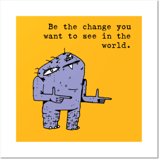 Be the Change Posters and Art